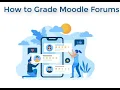 How to Grade Moodle Forums