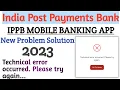 Ippb Mobile Banking App New Problem Solution 2023 Technical error occurred