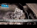 How to Replace Vapor Canister Purge Solenoid Valve 2003-2008 Honda Pilot