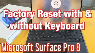 Microsoft Surface Pro 8 X How to Factory Reset 2 Ways - with without Keyboard