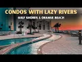 Condos with Lazy Rivers in Gulf Shores and Orange Beach Alabama