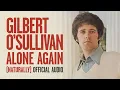 Download Lagu Gilbert O'Sullivan - Alone Again (Naturally) [Official Audio]