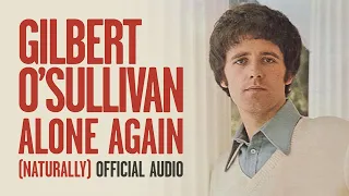 Gilbert O Sullivan - Alone Again Naturally
