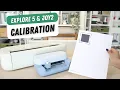 Calibration - Cricut Explore 5 and Joy 2