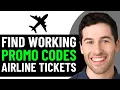 HOW TO GET BEST AIRLINE TICKETS DISCOUNT PROMO CODES IN FULL GUIDE