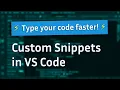 How to Create Custom Snippets for Any Language in VS Code