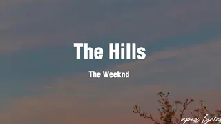 The Weeknd The Hills Lyrics 