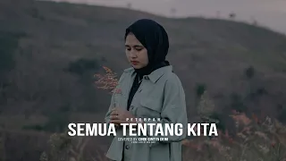 Download Semua Tentang Kita - Peterpan Cover Cindi Cintya Dewi (Mucic Video Cover) MP3