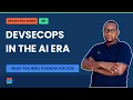 DevSecOps in the Age of AI What You NEED to Know for 2026