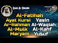 Al Fatihah, Ayat Kursi, Yasin, Ar Rahman, Al Waqiah, Al Mulk, Al Kahfi | Powerful Quran For Healing