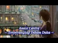 Download Lagu Annie Carera - Terperangkap Dalam Duka 💖 ( Lirik )
