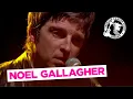 Download Lagu Don't Look Back In Anger - Noel Gallagher Live