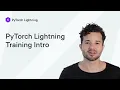 PyTorch Lightning Training Intro