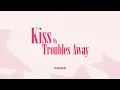 TWICE - Kiss My Troubles Away (Line Distribution + Lyrics Karaoke) PATREON REQUESTED