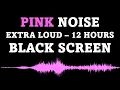 Download Lagu Pink Noise, Black Screen | EXTRA LOUD | 12 Hours No Ads