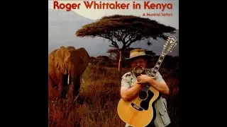 roger whittaker my land is kenya 1982