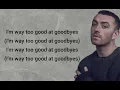 Download Lagu Sam Smith - Too Good At Goodbyes Lyrics