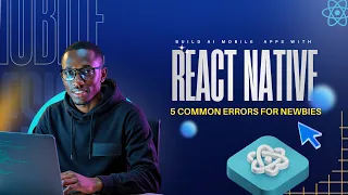 The 5 Most Common Beginner Errors in React Native