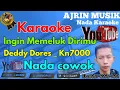 Lagu Ingin Memeluk Dirimu - Deddy Dores [Karaoke] Kn7000 - Nada Pria | Ajrin Musik