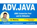 JDBC Connection Pool and Its Utilization Advanced Java Tutorial Mr Nataraj