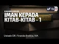 Download Lagu Iman Kepada Kitab-Kitab 1 - Ustadz Dr. Firanda Andirja, M.A.