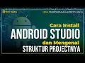 Install Android Studio dan Mengenal Struktur Projectnya - Tutorial Pemrograman Android Java