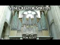 Lagu VENI CREATOR SPIRITUS (Gregorian Chant) ORGAN ARR. TOM SCOTT   Organist Jonathan Scott Gerleve Abbey