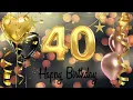 40th Birt ay wishes banner Backround TV Screen