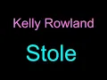 Kelly Rowland - Stole (+ lyrics)