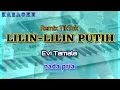 Download Lagu Karaoke LILIN-LILIN PUTIH nada pria | Evi Tamala