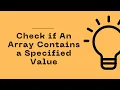 JavaScript Program to Check if An Array Contains a Specified Value Celotek