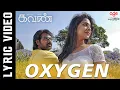 Lagu Oxygen - Lyric Video | Kavan | Hiphop Tamizha | K V Anand | Vijay Sethupathi, Madonna Sebastian
