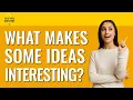 222 What Makes an Idea Interesting No Stupid Questions