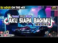 Download Lagu DJ AGUS TERBARU SIAPA AKU BAGIMU SOUND FYP TIKTOK