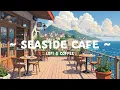 Download Lagu Seaside Coffee 🍵 Feel your peace \u0026 Relax 🌱 Coffee Morning | Lofi Hip Hop - Chill to work, relax