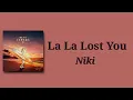 Lagu La La Lost You - 88rising \u0026 NIKI lyrics