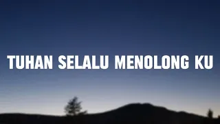 TUHAN SELALU MENOLONG KU - Clarissa Dewi (LiRiK)