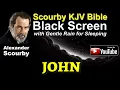 43 BOOK OF JOHN KJV Black Screen for Sleep Meditation Voice Only By Alexander Scourby