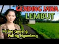 Download Lagu 1 JAM FULL GENDING JAWA LAWAS - UYON2 JAWA NYAMLENG - GENDING KLASIK TERLARIS 2025 TOMBO KESEL