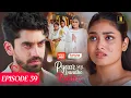 Pyaar Sey Bandhe Rishte - Episode 59 | Avinash Mishra | Dipali Sharma | Shhraddha New Hindi Serial