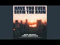 Download Lagu Have You Ever Seen The Rain
