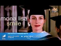 Changing mindsets Mona Lisa Smile 2003 Starring Julia Roberts