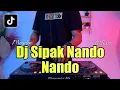 Download Lagu DJ SIPAK NANDO NANDO MEYDEN  FULL BASS REMIX VIRAL TIKTOK