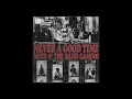 NOTD & The Band Camino - Never A Good Time [CDBR Remix]