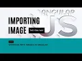 Angular JS with HTML for Beginners Importing image in Conventional way Learning Simplified