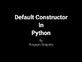 Default Constructor In Python