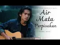 Download Lagu AIR MATA PERPISAHAN - Lagu Sedih Menyayat Hati / Lagu Pop Minang / Slow Melayu Terbaru 2025🎶