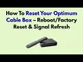 How To Reset Your Optimum Cable Box - Reset Signal Refresh