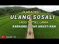 Lagu Ulang Sosali - ( karaoke akustik) lagu tapsel | Basuki nst