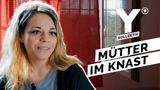 Ohne die Kinder hinter Gitter: Wenn Mütter ins Gefängnis müssen I Y-Kollektiv